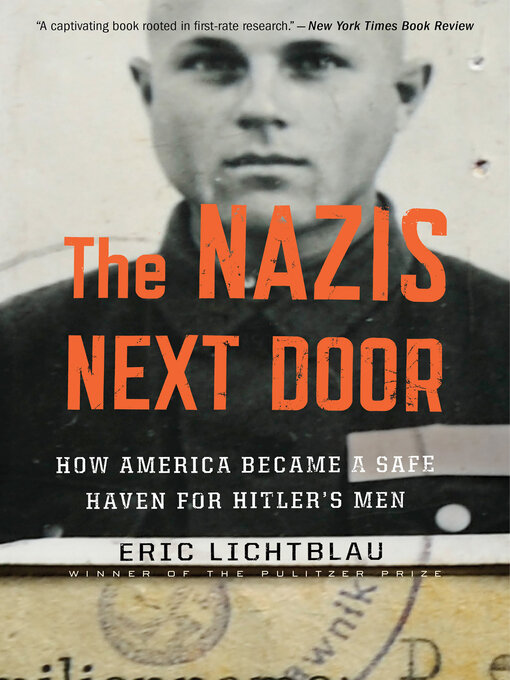 Title details for The Nazis Next Door by Eric Lichtblau - Available